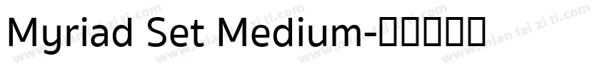 Myriad Set Medium字体转换